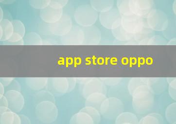 app store oppo